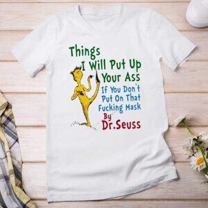 Things I Will Put Up Your Ass Shirt Funny Meme Humor Graphic Joke Adult T Shirt